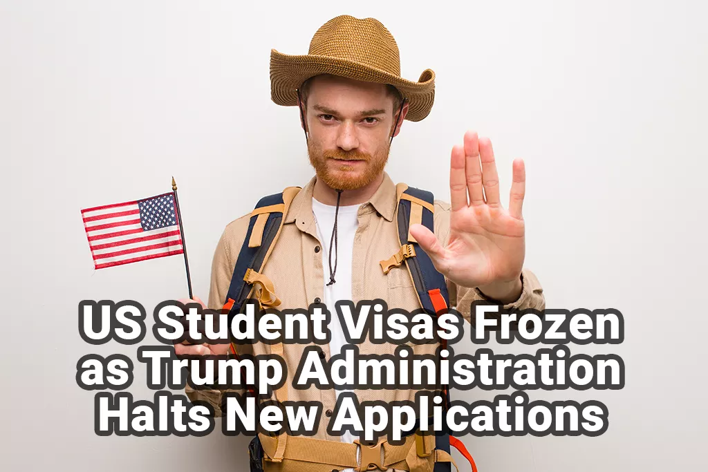 US Student Visas Frozen as Trump Administration Halts New Applications